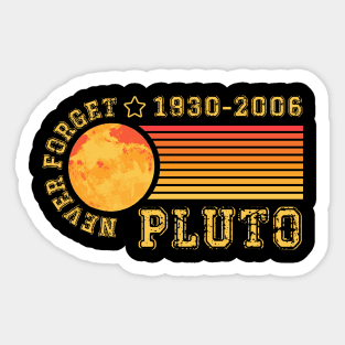 PLUTO NEVER FORGET Sticker